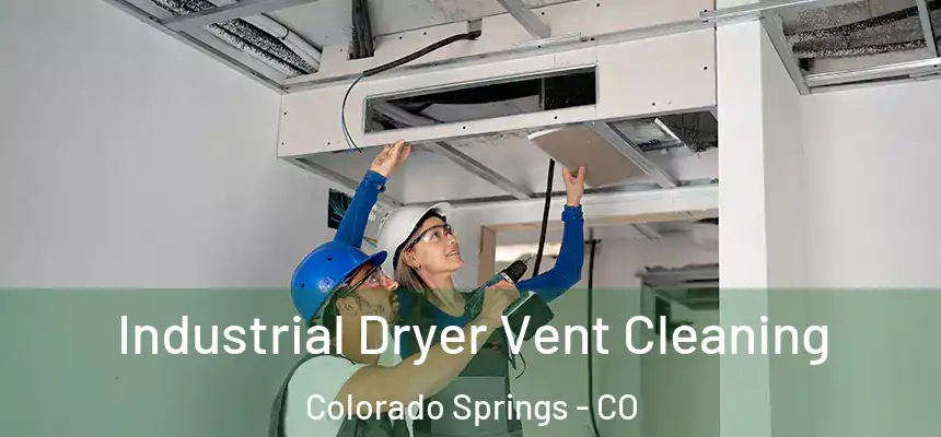  Industrial Dryer Vent Cleaning Colorado Springs - CO