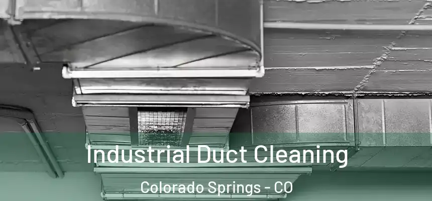 Industrial Duct Cleaning Colorado Springs - CO