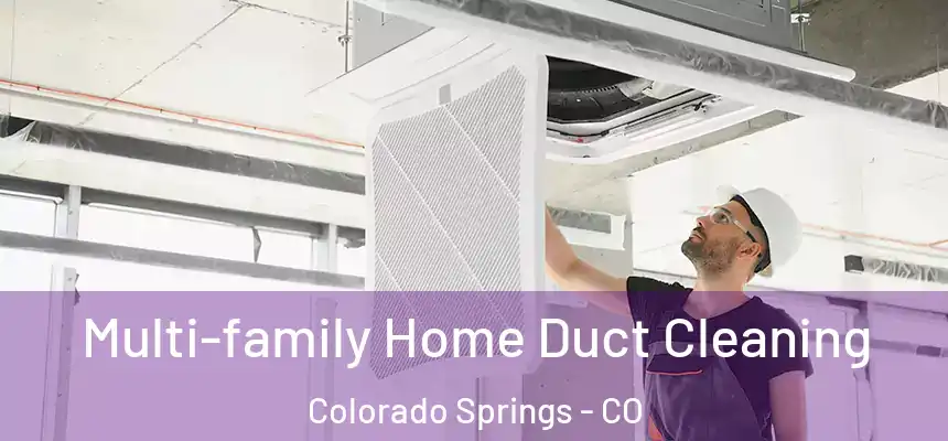  Multi-family Home Duct Cleaning Colorado Springs - CO